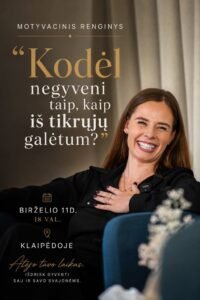kodėl negyvenam taip, kaip iš tikrųjų gakėtume.